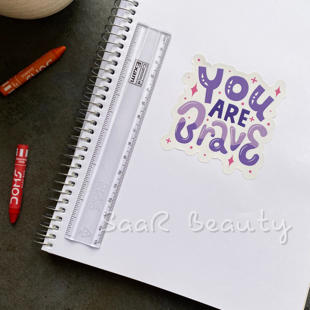 STICKER (YOU ARE BRAVE)